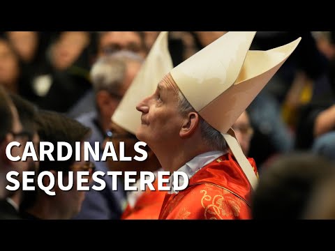 Cardinals begin conclave sequester as they begin choosing a new pope