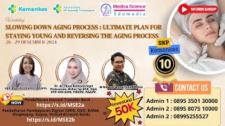 WORKSHOP SLOWING AGING PROCESS: ULTIMATE PLAN FOR STAY YOUNG AND REVERSING THE AGING PROSESS (DAY 2)
