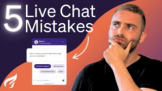 Stop Sabotaging Your Own Live Chat: 5 Mistakes & How to Fix Them