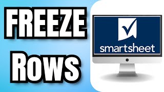How to FREEZE Rows in Smartsheet