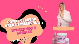 Como clarear manchas e melasma usando a gomage