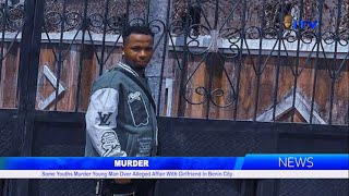 Some Youths Murder Young Man Over Alleged Affair with Girlfriend in Benin CIty
