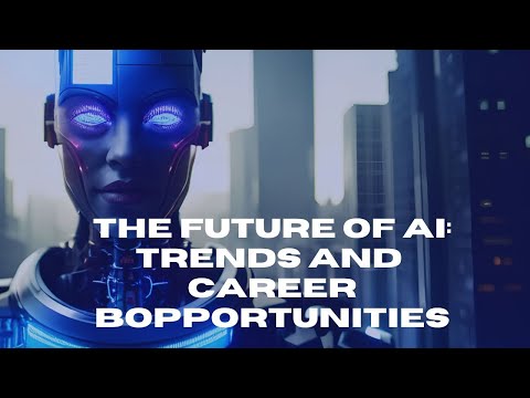 The Future of AI: Trends and Career Opportunities#ai  #artificialintelligence  #careergrowth