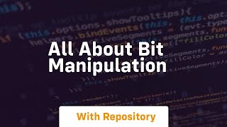 all about bit manipulation