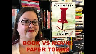 Book Vs Movie: Paper Towns, My Favourite John Green Novel!