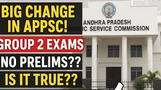 Appsc group 2 exams ...NO PRELIMS is it true??complete update 🎯🎯🎯✅️✅️#group2