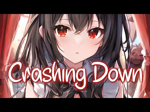 「Nightcore」 Crashing Down - Hoang & raph ♡ (Lyrics)