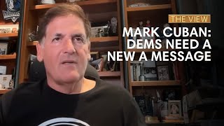 Obama Tells Dems to 'Toughen Up,' Mark Cuban Says Dems Need A New A Message | The View