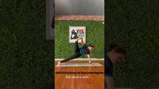 Vashishtasana to Hanumanasana / Side plank to splits. #yoga #yogaclass #yogapose  #yogalife #yog
