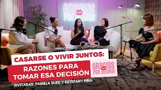 Moving Out vs. Getting Married?, with Pamela Sued and Estefany Piña - EP6 THANKS FOR SAYING IT