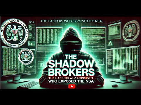 The Shadow Brokers: The Hackers Who Brought the NSA to Its Knees