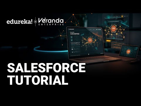 Salesforce Explained: The Ultimate Beginner's Guide | Salesforce Tutorial for Beginners | Edureka