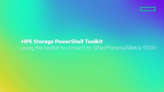 HPE Storage PowerShell Toolkit using the toolkit to connect to 3Par/Primera/Alletra 9000