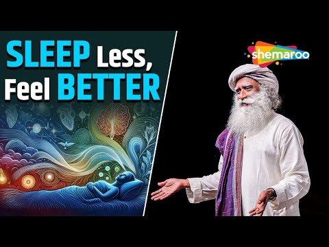 How to Sleep Less & Feel More Rested? | Sleep Less, Sleep Better | Sadhguru’s Powerful Advice