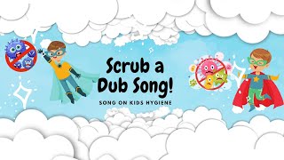 Scrub A Dub Fun Song - Kids Hygiene Song | Fun & Easy Tips for Clean Kids! 🧼 | #hygieneforkids