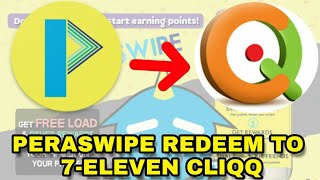 PERASWIPE How To Redeem To (7 ELEVEN CLIQQ) 1st payout