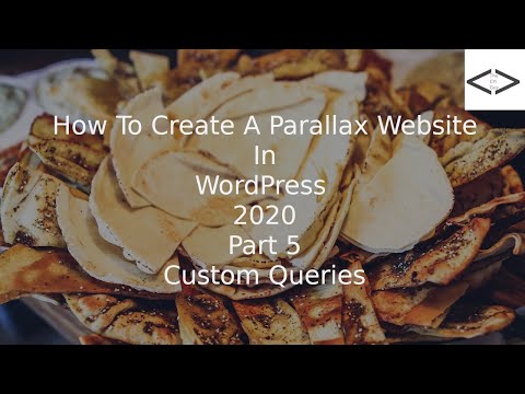How To Make A Parallax Website In WordPress 2020 Part 5 - Custom Queries