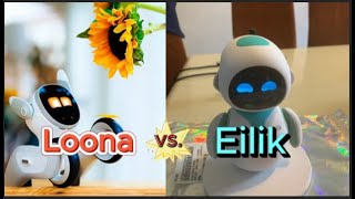 Eilik robots vs Loona robots, Which do you prefer?, Eilik or Loona?