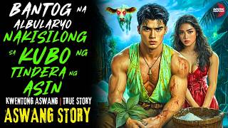 BANTOG NA ALBULARYO NAKISILONG SA KUBO NG TINDERA NG ASIN | Kwentong Aswang | True Story