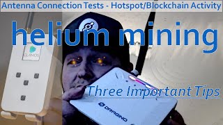 Three Key Helium Network Tips for late 2021 (STILL APPLIES IN 2024)
