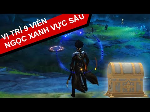 GENSHIN IMPACT : VỊ TRÍ 9 VIÊN NGỌC XANH VỰC SÂU !!