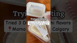 Tried 3 Daifuku Mochi flavors from Mama Dessert in Calgary#daifuku #mochi #dessert #asiandessert