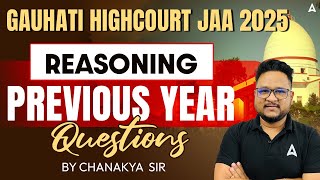 Gauhati High Court JAA 2025 | GU JAA Previous Year Reasoning Questions | By Chanakya Sir