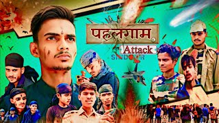 पहलगाम Attack ❤️‍🔥| Short Film | it's comedy time | ICT
