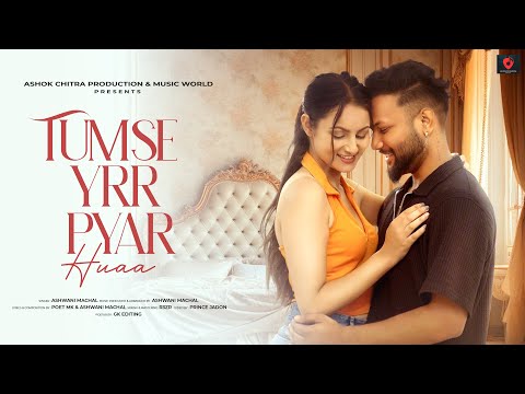 Tumse Yrr Pyar Huaa - Romantic Song | Latest Hindi Song 2024 | Ashwani Machal | New Version Song