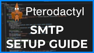 Send Emails with Pterodactyl Panel - SMTP Setup Guide