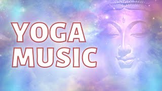 Latest Yoga Music 2024 - Deep Relaxation Yoga Music