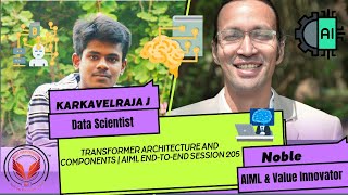 Transformer Architecture and Components | AIML End-to-End Session 205