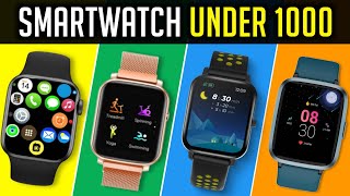 Top 4 Best Smart Watch Under 1000 | 4 Smartwatch Under 1000 | smart watch under 1000rs | India 2025