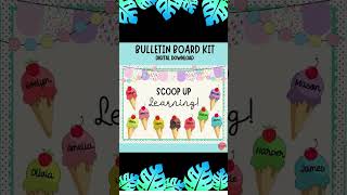 Ice Cream Theme End-of-Year Classroom Decor | Printable Bulletin Board