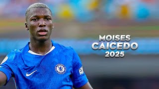 Moisés Caicedo 2025 - Magic Skills, Goals , Assists & Tackles - HD