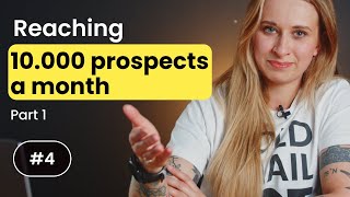 How to reach 10,000 prospects a month [Cold email course: Chapter 1 · Lesson 4, Part 1]