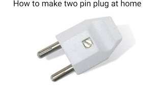 How to make two pin plug at home || Two pin plug kaise banaye  #twopinplug #plug