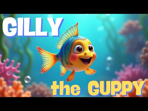 Gilly the Guppy’s Sea Adventure: Learn Colors and Sea Animals!