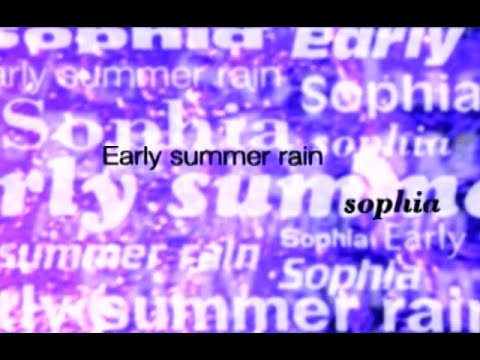 SOPHIA / Early summer rain（Official Music Video）