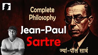 Jean-Paul Sartre | Complete Philosophy in Hindi | Geet Chaturvedi | Existentialism
