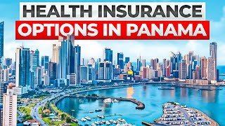 Panama Health Insurance Options in 2025