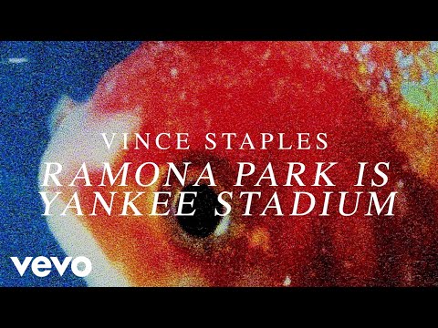 Vince Staples - Ramona Park Is Yankee Stadium (Audio)