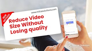 How to reduce video size without losing quality 2024 | Initial Solution