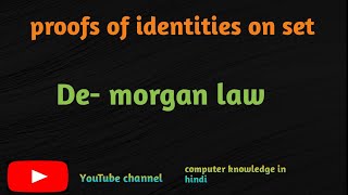 De Morgan law & proofs in Hindi (2024) #learncomputerinhindi