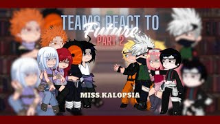 TEAM HEBI&TEAM 7 +OBITO REACTS TO FUTURE | PART 2 | 2X | NARUTO SHIPPUDEN | Miss.Kalopsia | GL(2)RV