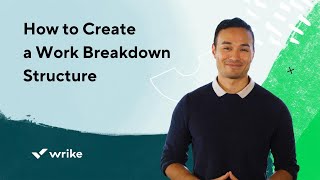 How to Create a Work Breakdown Structure (WBS) – 4 Step Guide