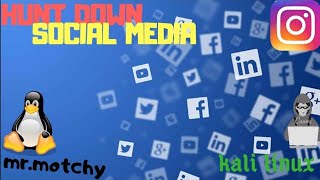 hunt down social media [kali linux]