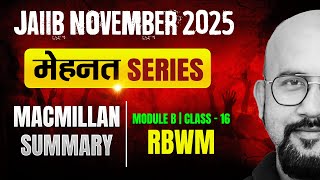 JAIIB Exam Preparation 2025 | RBWM Macmillan Summary | RBWM Module B | Class -16 | by Bhaskar Sir