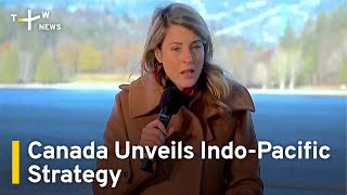 Canada Announces Indo-Pacific Strategy and Calls Out China | TaiwanPlus News