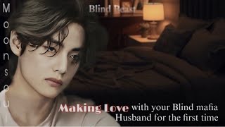 Making love to your Blind mafia husband- Blind Beast Taehyung ff